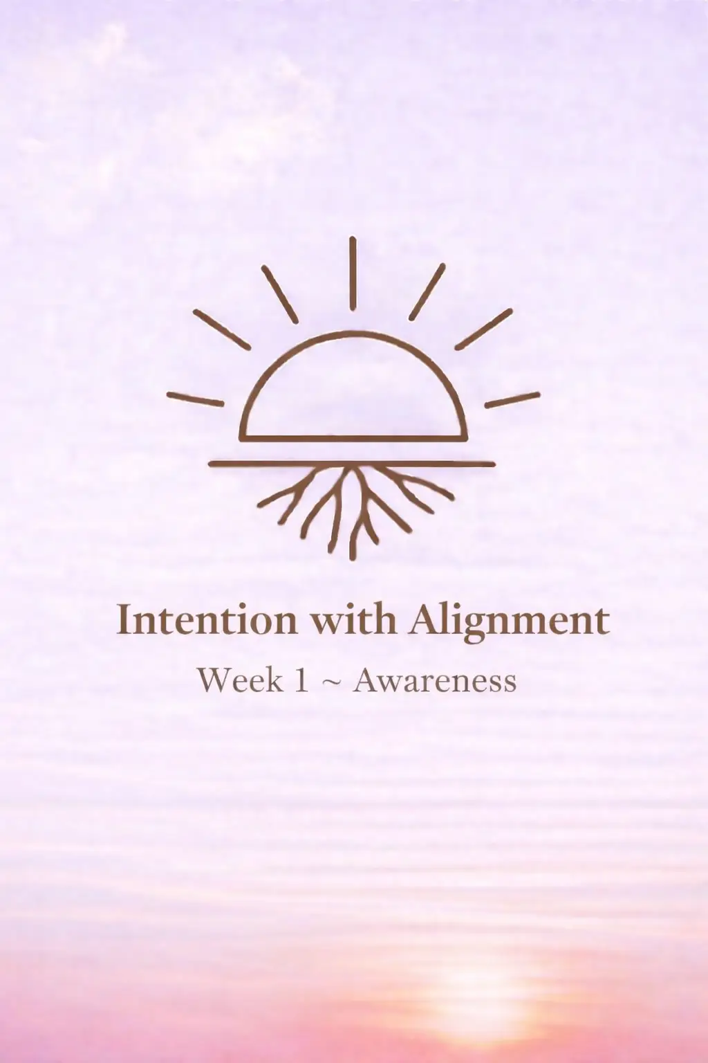 Monday, March 2, 2026 Week 1~ Awareness “Noticing What Is”