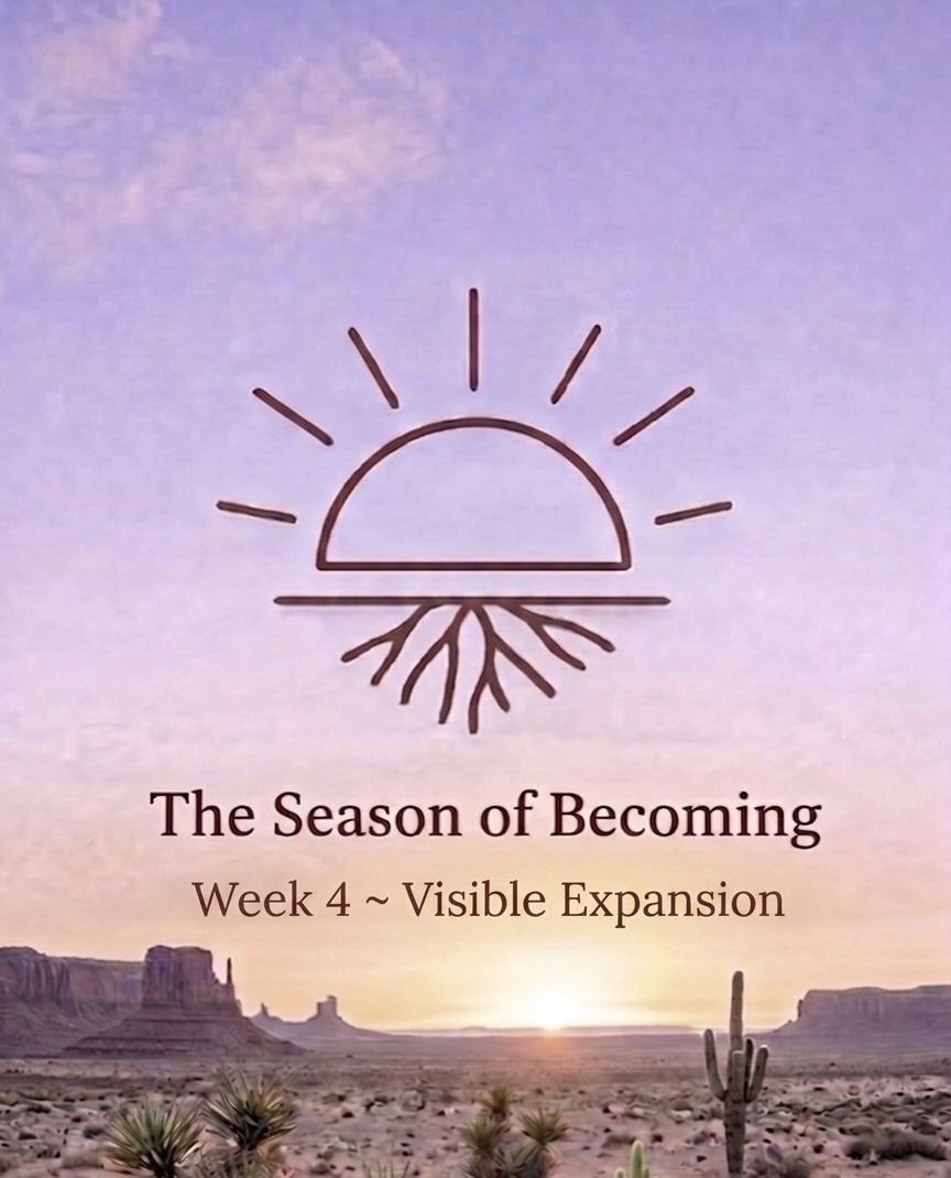 Monday, May 18, 2026 Week 4: Reaching for the Light~ “Visible Expansion”